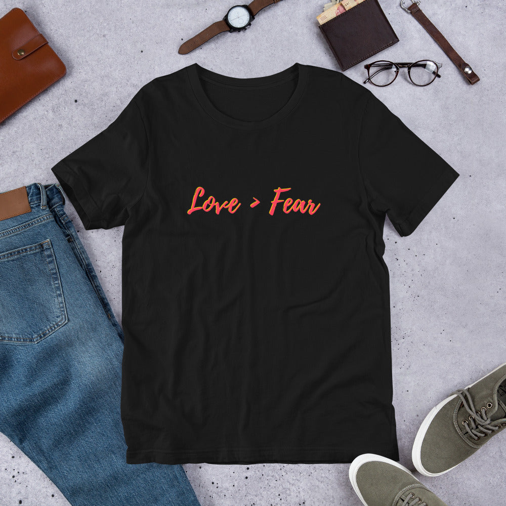 Love > Fear Short-Sleeve Unisex T-Shirt