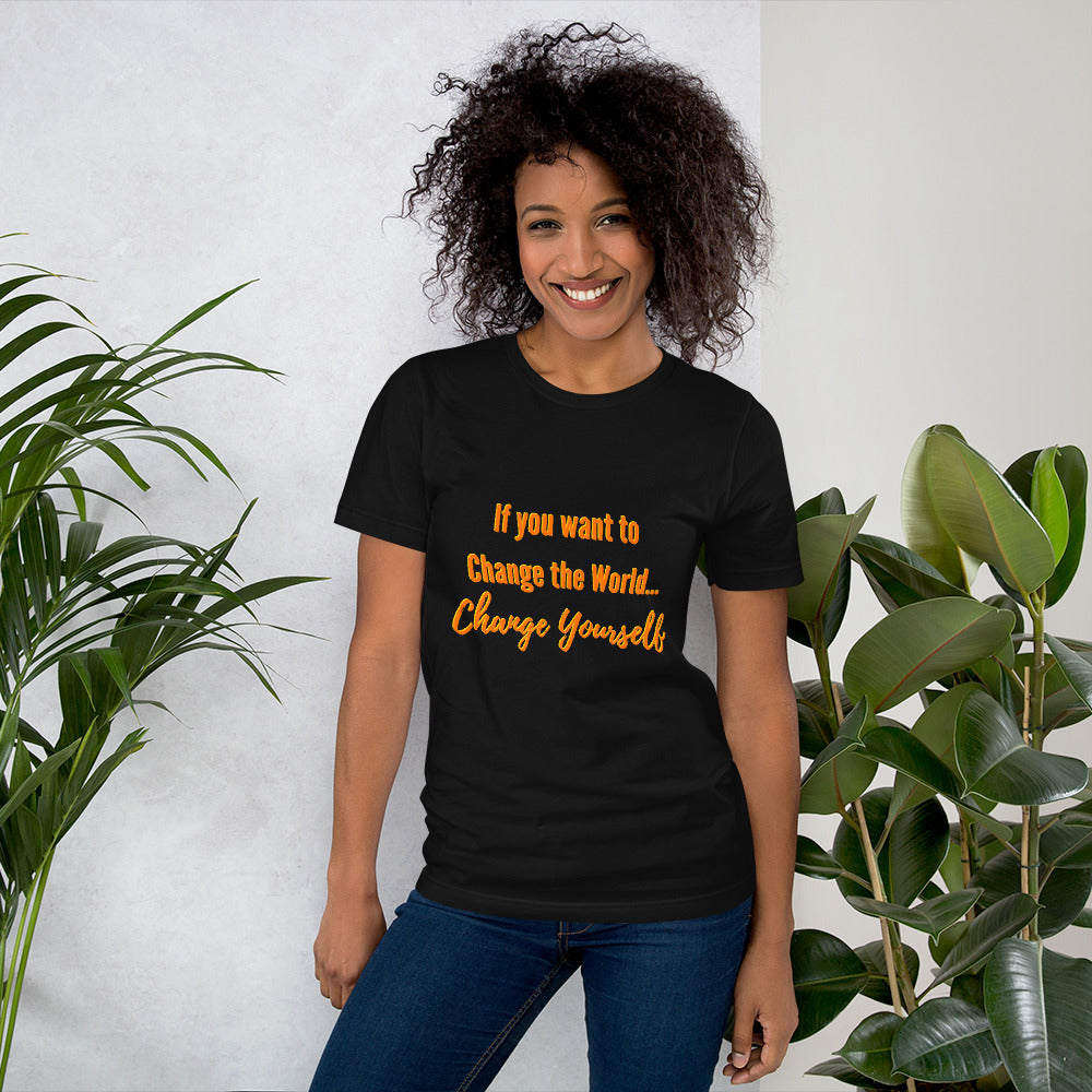 If You Want to Change the World... Change Yourself Short-Sleeve Unisex T-Shirt