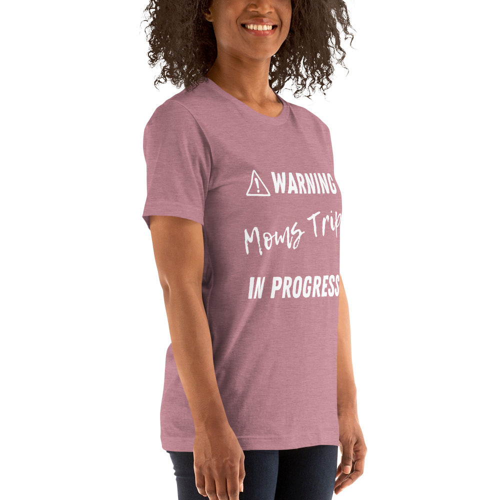 Warning Moms Trip In Progress Unisex t-shirt