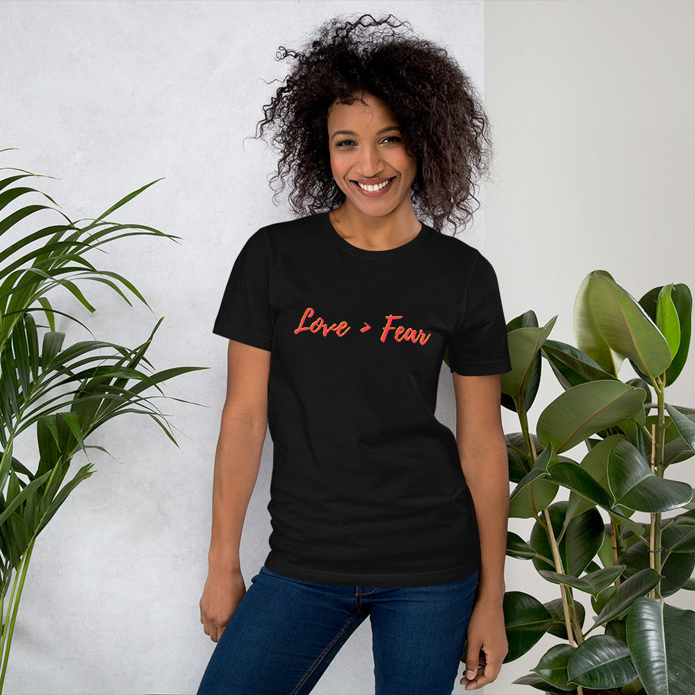 Love > Fear Short-Sleeve Unisex T-Shirt