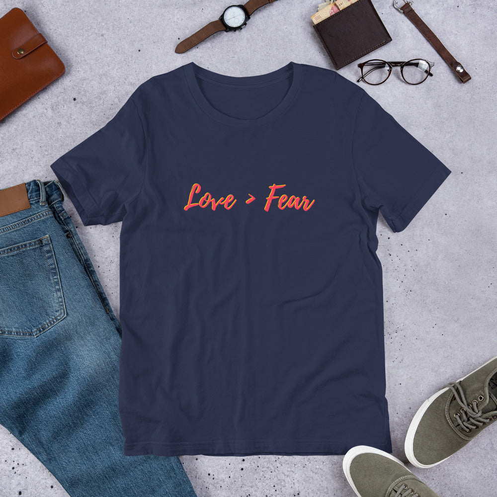 Love > Fear Short-Sleeve Unisex T-Shirt